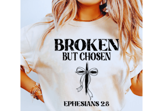 Broken but Chosen Christian SVG for Graphics & T-Shirt Designs