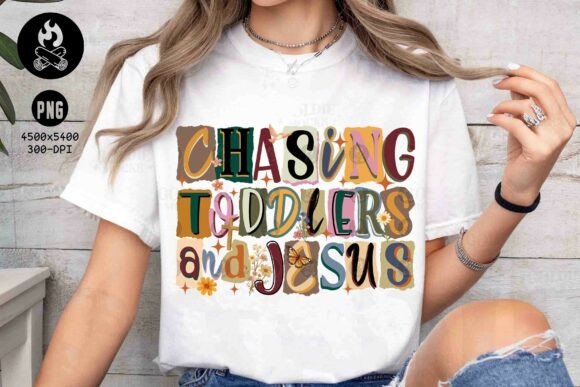 Chasing Toddlers and Jesus Png Graphics for T-Shirt Designs