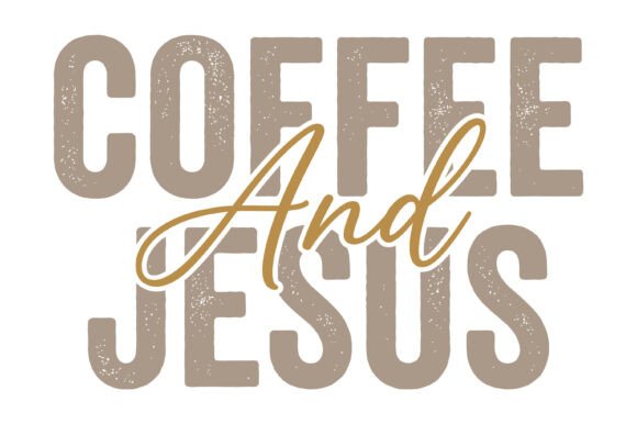 Coffee and Jesus Faith Design: Graphics & T-Shirt Designs
