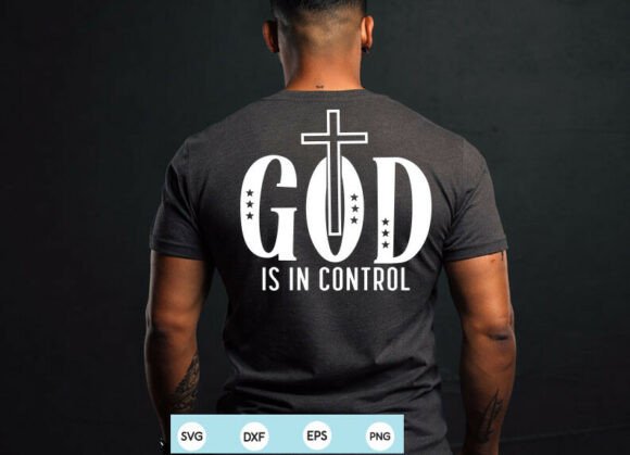 God Is in Control SVG for Christian T-Shirt Designs & Graphics