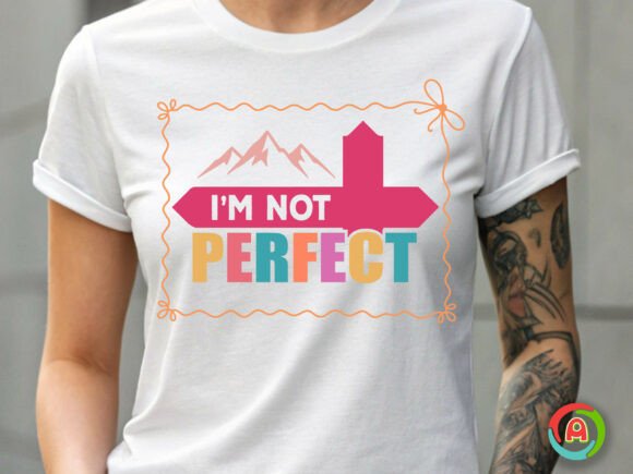 I m Not Perfect Christian Faith SVG: T-Shirt Designs & Graphics Review