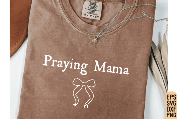 Praying Mama SVG Christian Mom T-Shirt Graphics Review