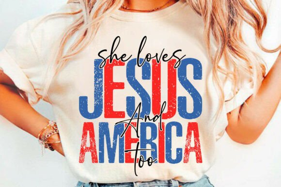 She Loves Jesus and America Too Graphics & T-Shirt Designs
