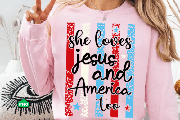 She Loves Jesus SVG: T-Shirt & 4th July Graphics