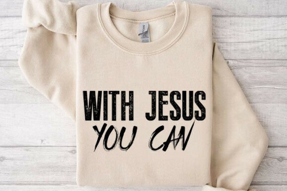 With Jesus You Can Christian Svg: Graphics for T-Shirt Designs